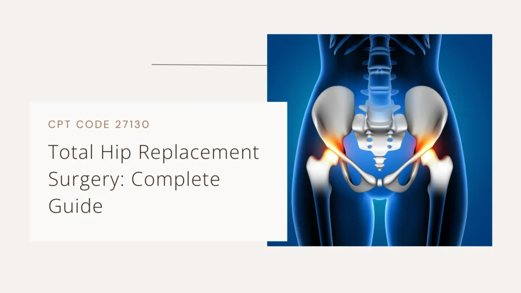cpt code 27130 total hip replacement surgery