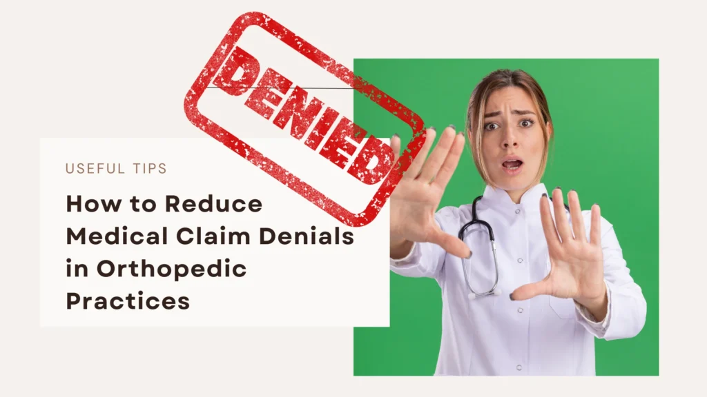 how to reduce claim denials in orthopedic billing