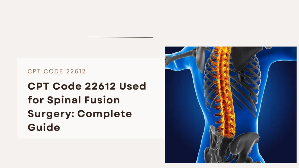 cpt code 22612 used for spinal fusion surgery